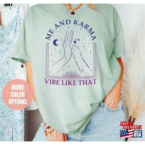 Other - Me And Karma Vibe Like That Shirt Shirt Tshirt
